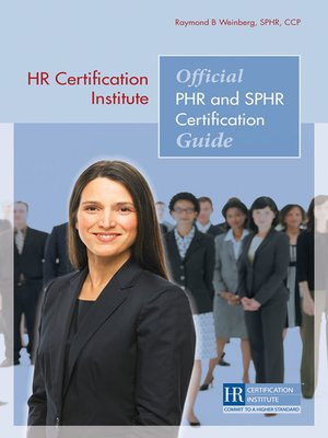 cover image of HR Certification Institute Official PHR and SPHR Certification Guide